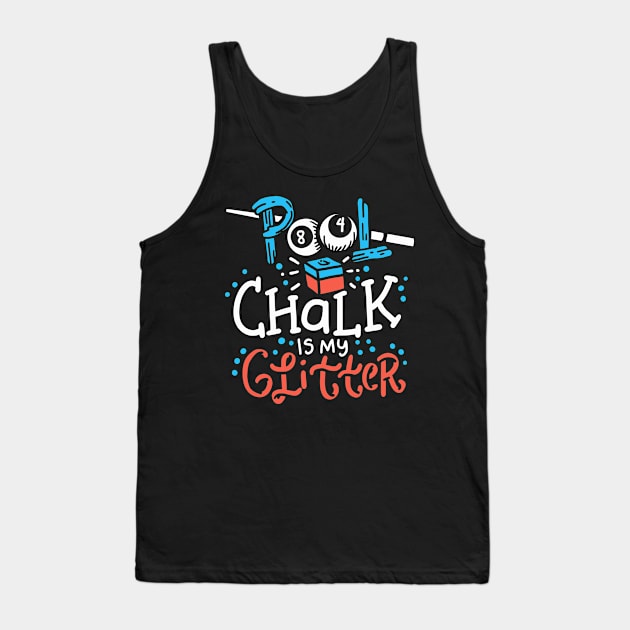 Pool Chalk is my Glitter Billard Hobby Pool Tank Top by FunnyphskStore